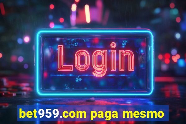 bet959.com paga mesmo